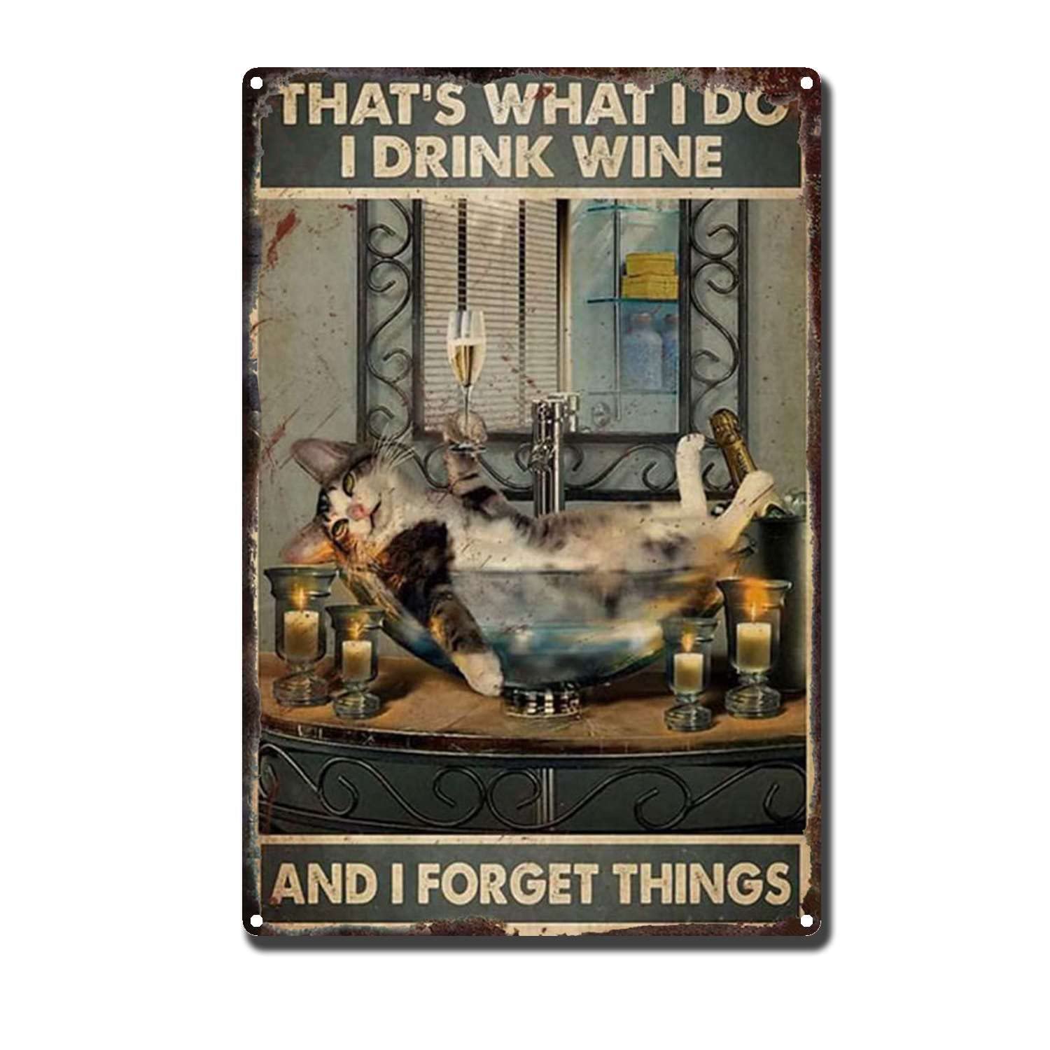 HYCLAM Vintagemetal Sign Thats What I Do I Drink Wine and I Forget Things Vintage Style Signs Wall Signs Cafe and bar Art Wall Hanging 8x12inch-Tin Sign