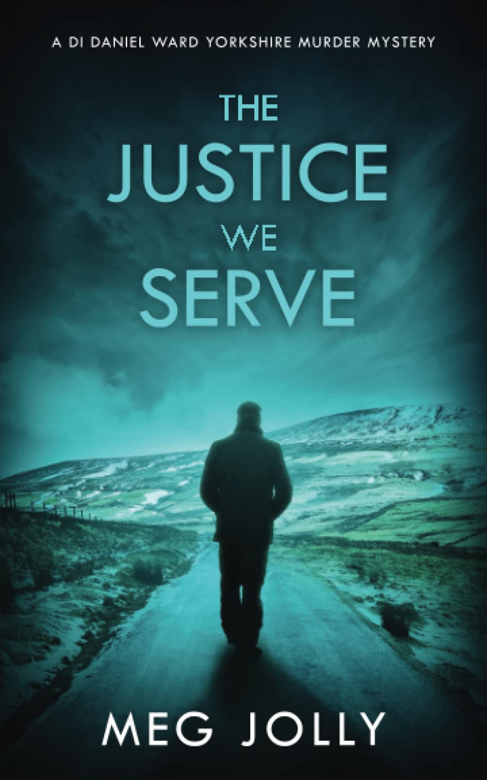 The Justice We Serve: A Yorkshire Detective Mystery (DI Daniel Ward Crime Thrillers)