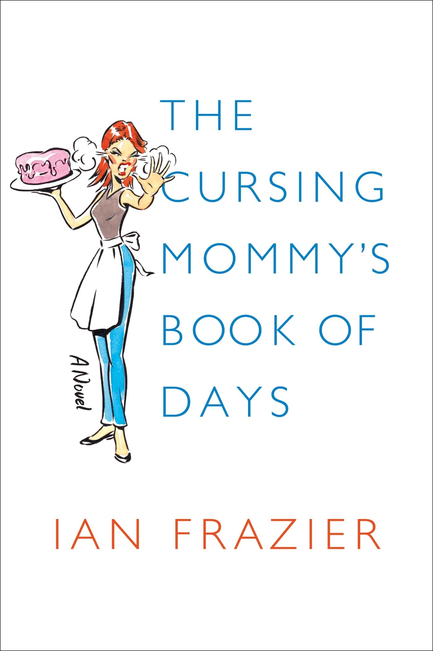Farrar, Straus and Giroux The Cursing Mommy's Book of Days