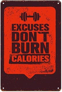 Excuses Don’t Burn Calories Wall Decor Vintage Aluminum Signs Metal Posters for Kitchen Bar Room Bedroom Bathroom Decoration 8x12 Inches