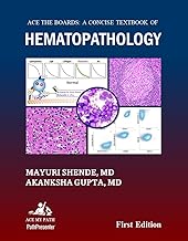 Ace The Boards: A Concise Textbook of Hematopathology (Ace My Path)