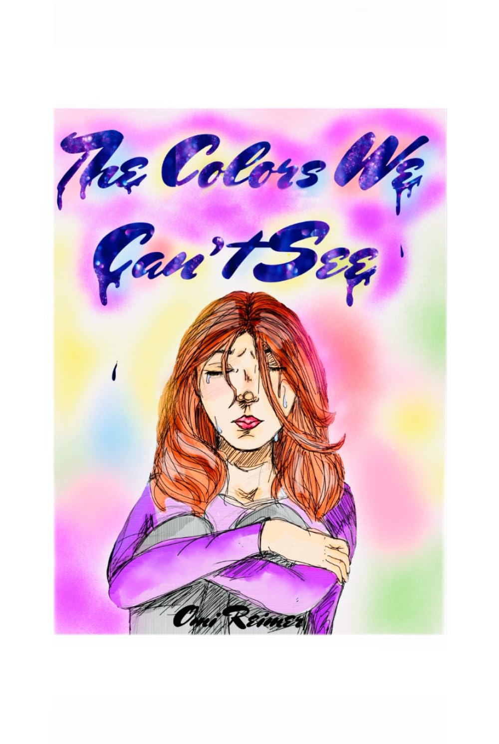 The Colors We Can’t See: By Omi Reimer