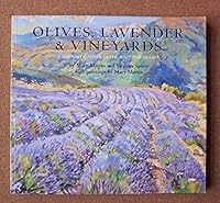 Olives, Lavender and Vineyards: A Cornish Painter in the South of France 0952764113 Book Cover