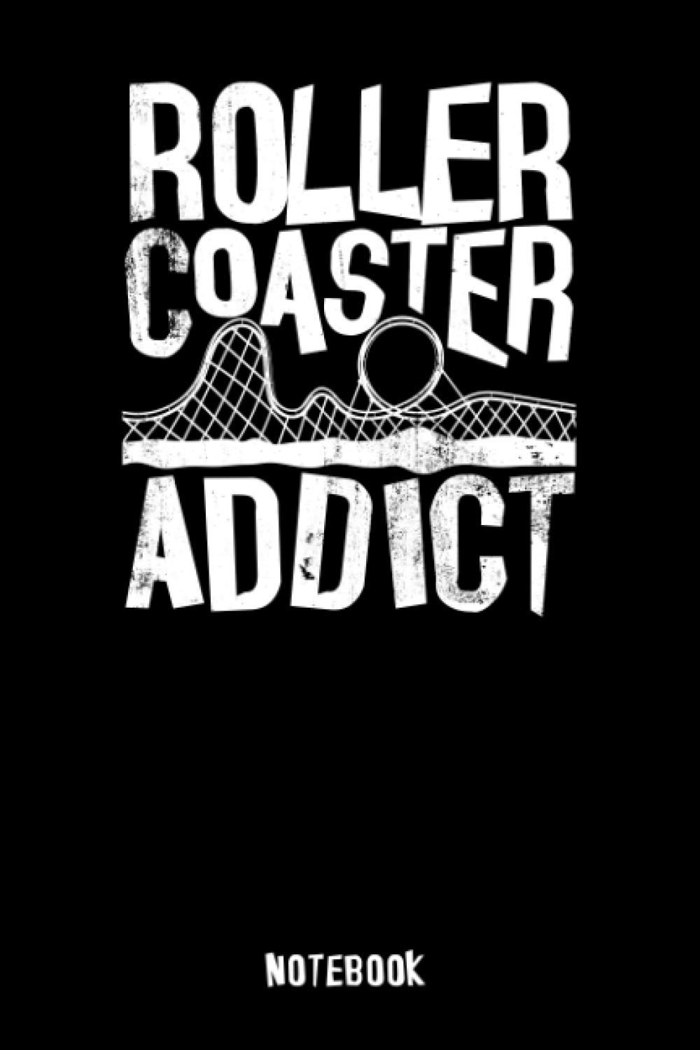 Roller Coaster Addict Notebook: Logbook incl. templates to keep track of your roller coaster rides and your roller coaster credit count. 6x9in, 150 pages, white