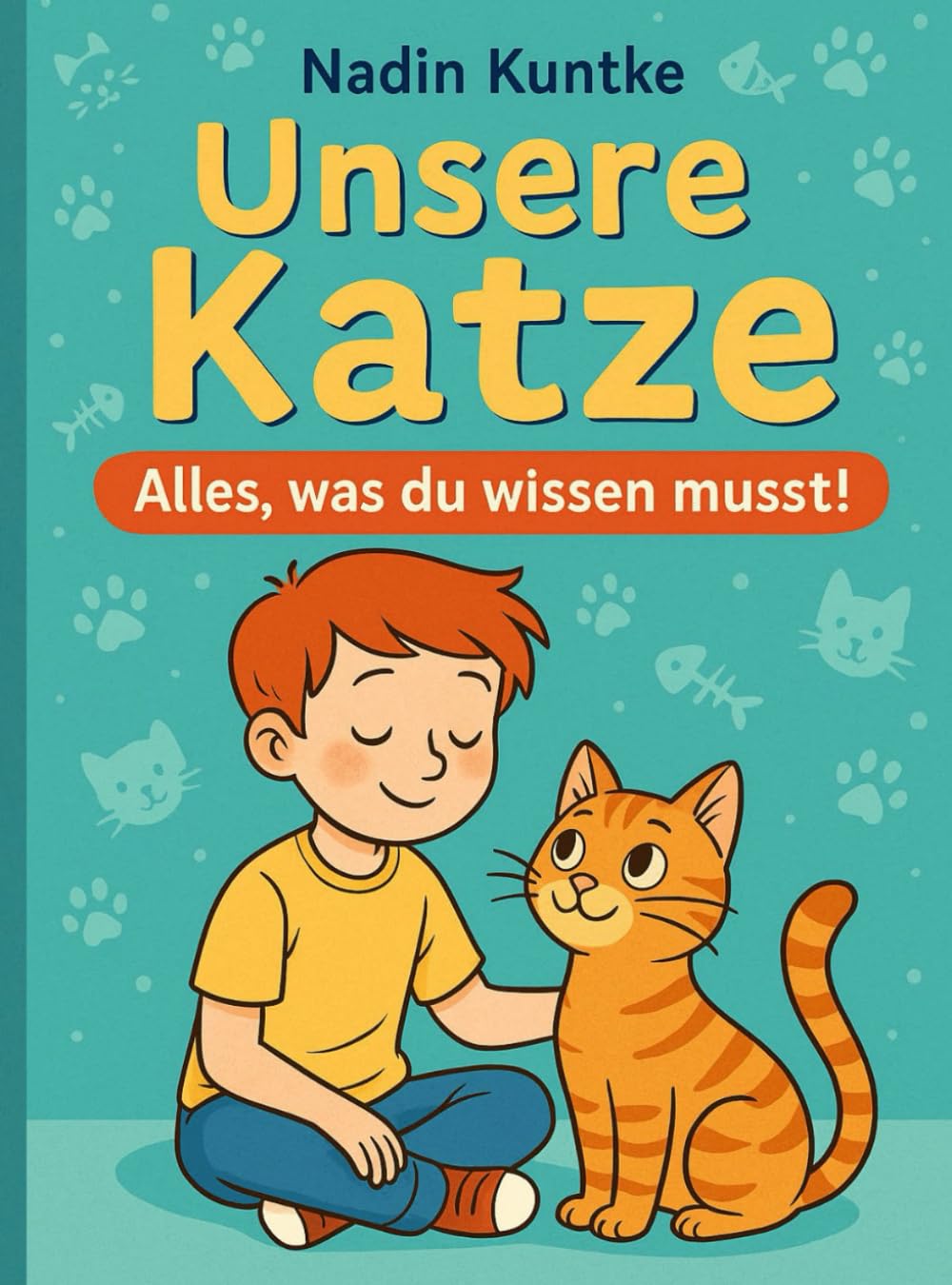 Unsere Katze: Alles, was du wissen musst!