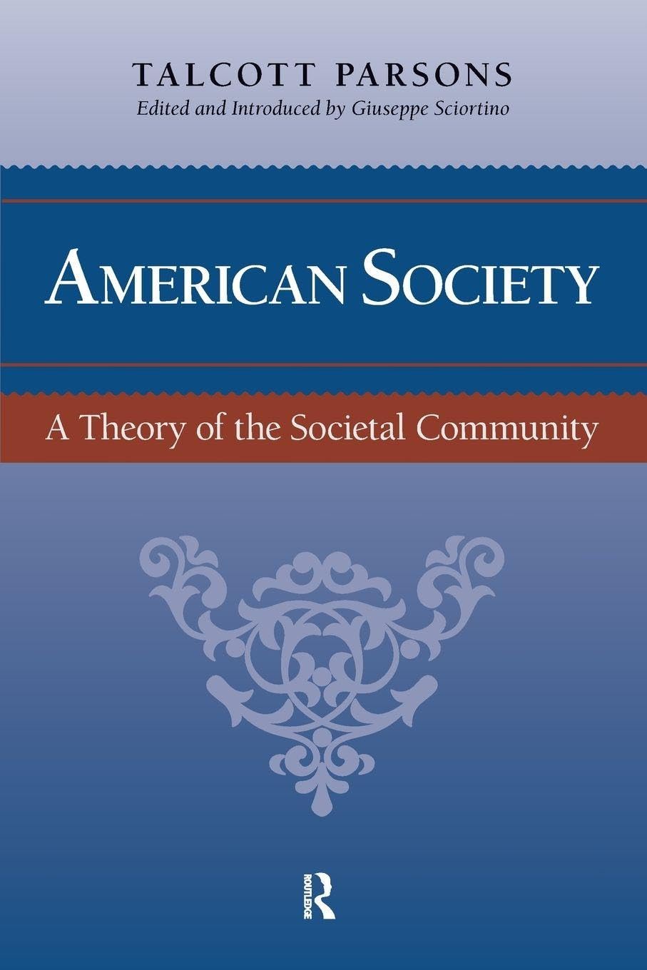 American Society: Toward a Theory of Societal Community (Yale Cultural Sociology)
