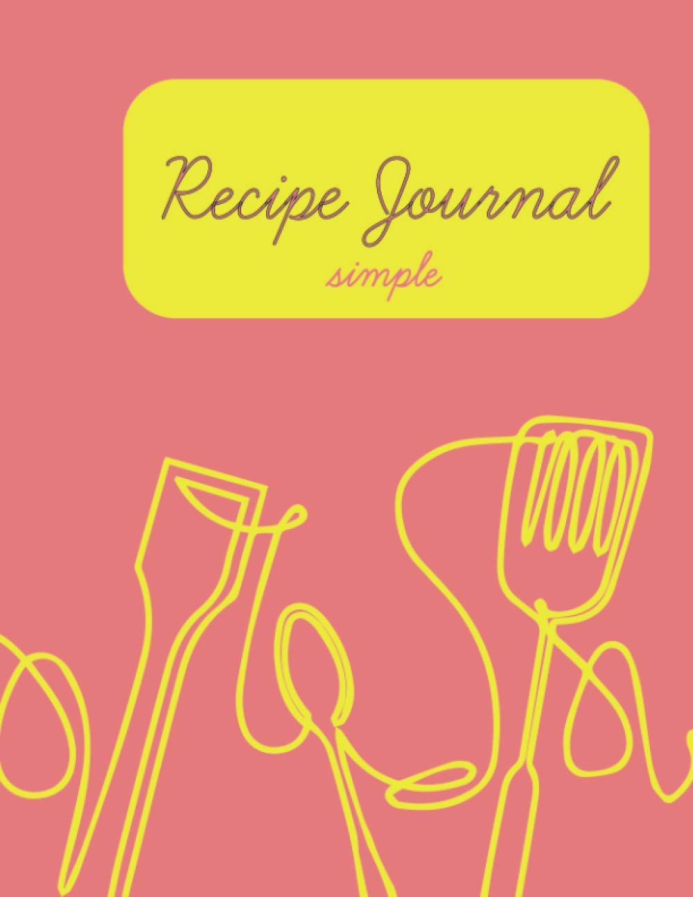recipe journal simple: recipe journals to write in your own recipes and share them with mom and friends
