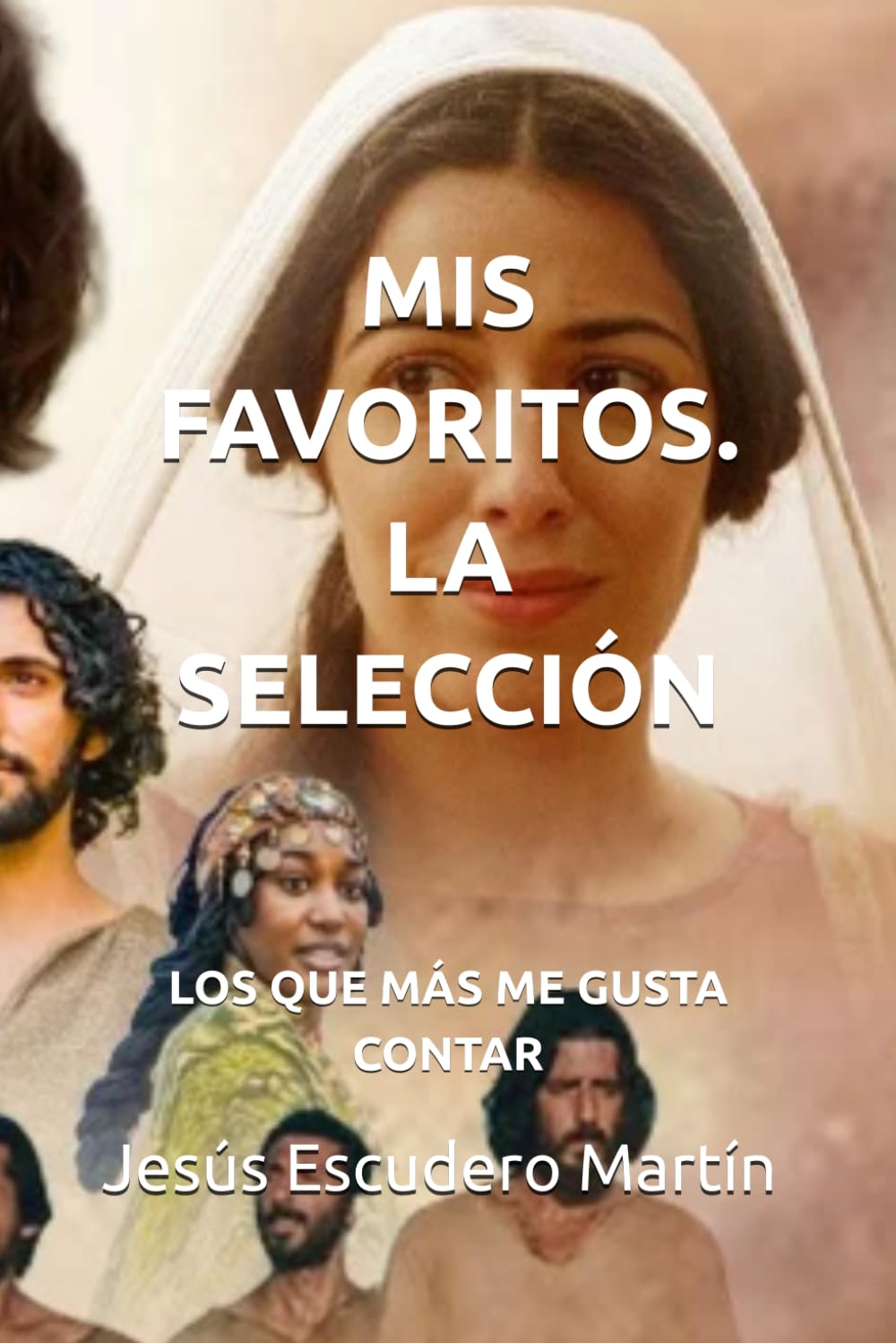 MIS FAVORITOS. LA SELECCIÓN: LOS QUE MÁS ME GUSTA CONTAR