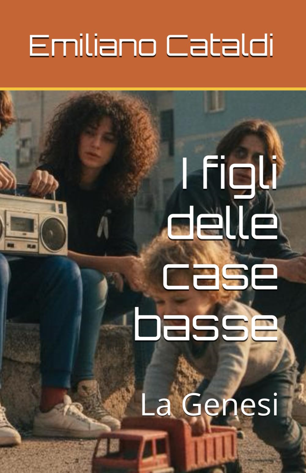 I figli delle case basse: La Genesi