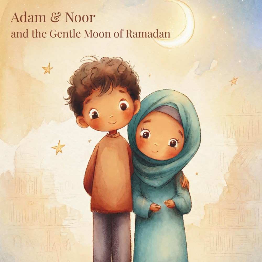 Adam&Noor and the Gentle Moon of Ramadan