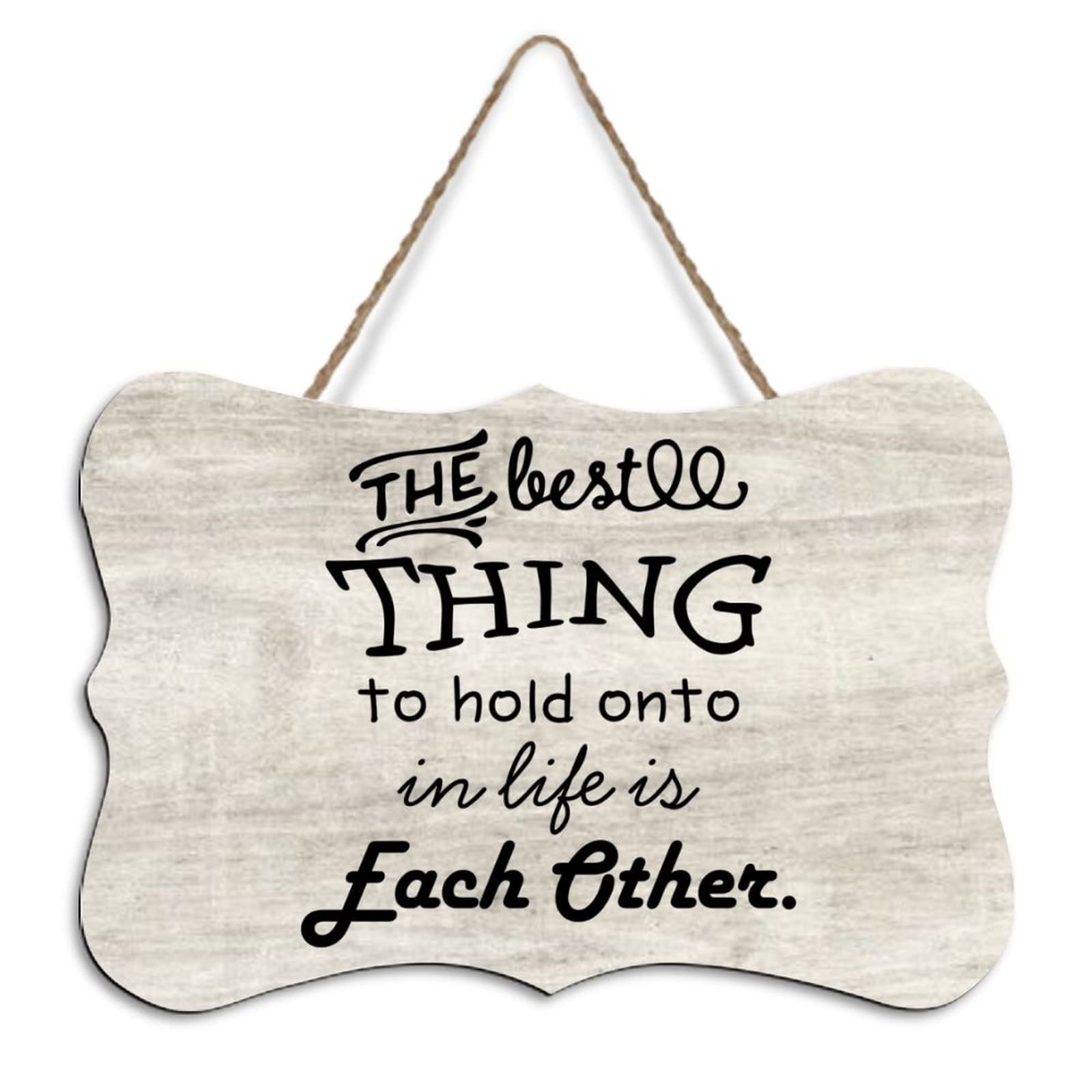 Yelolyio Wood Wall Hanging Plaque Sign The Best Thing To Hold Onto In Life Is Each Other Inspirational Saying Signs For Birthday Housewarming Gift 8"X10"