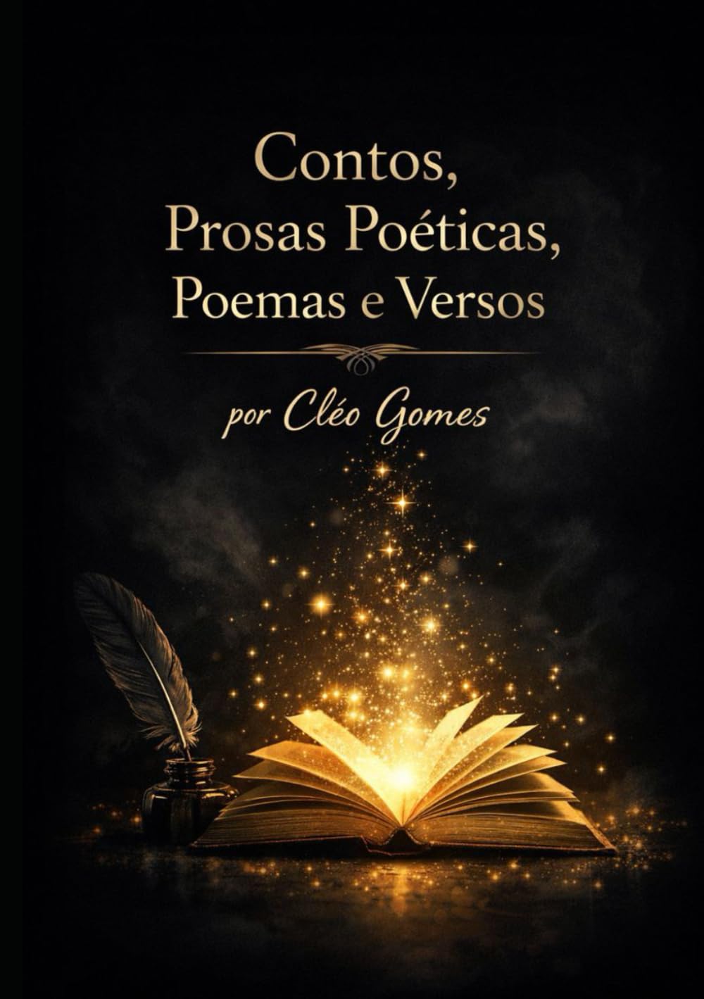 Contos, Prosas Poéticas, Poemas e Versos por Cléo Gomes