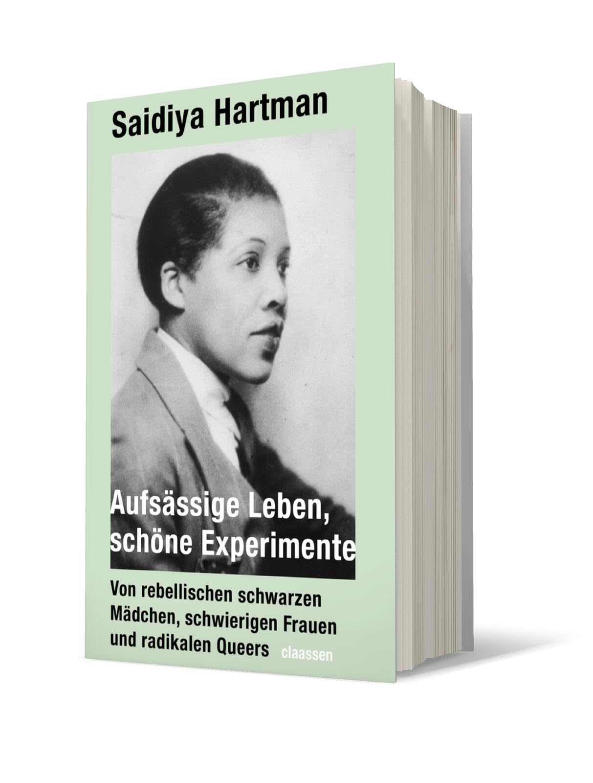 Aufsässige Leben, schöne Experimente: Von rebellischen schwarzen Mädchen, schwierigen Frauen und radikalen Queers | Wie junge schwarze Frauen vor hundert Jahren die Freiheit erfanden