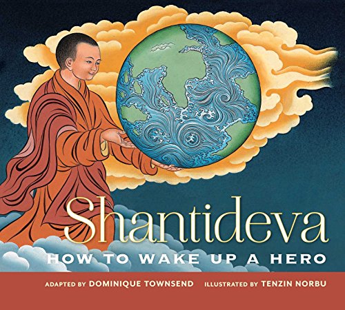 Shantideva: How to Wake Up a Hero