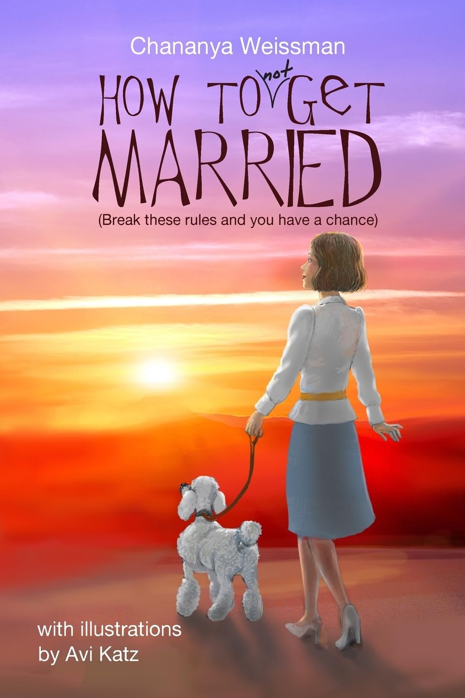 How to Not Get Married Break these rules and you have a chance(02)