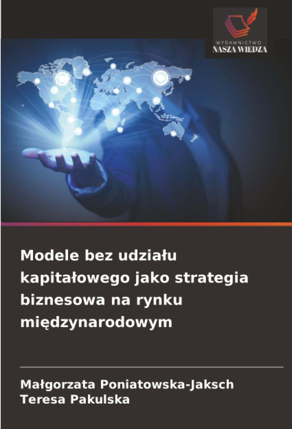 Modele bez udziału kapitałowego jako strategia biznesowa na rynku międzynarodowym