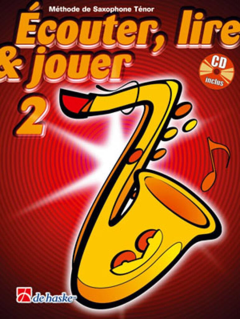 Écouter, Lire & Jouer 2 Saxophone Ténor