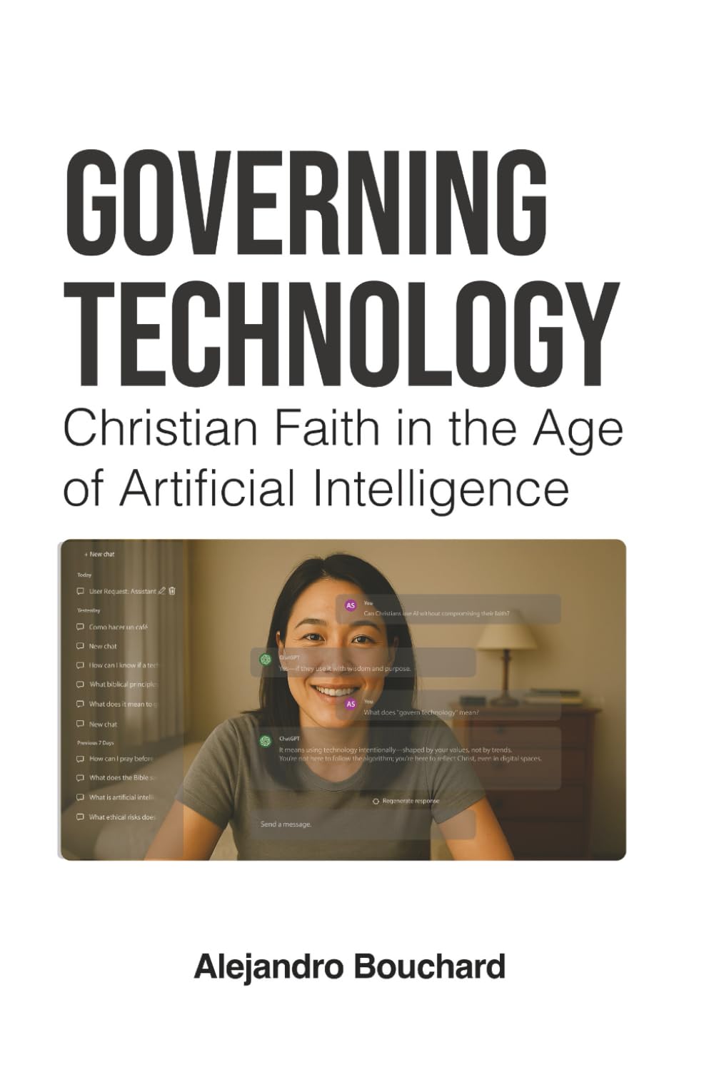 GOVERNING TECHNOLOGY: Christian Faith in the Age of Artificial Intelligence