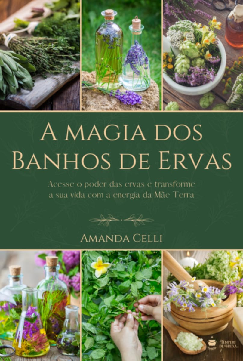 A Magia Dos Banhos De Ervas