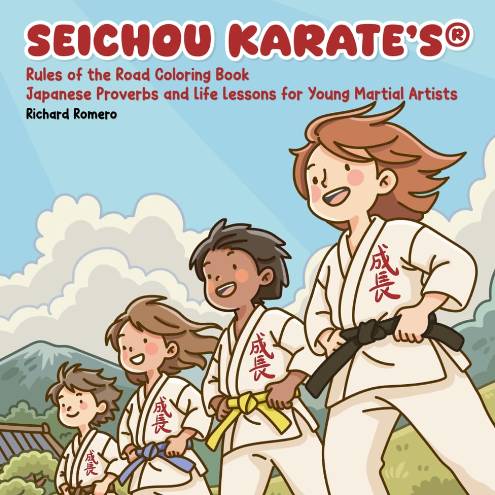 Seichou Karate's Rules of the Road Coloring Book: Japanese Proverbs and Life Lessons for Young Martial Artists
