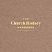 The Church History Handbook, Mocha Cloth Over Board, Full-Color Design, Studies, Commentary, Biographies, Charts, Maps, Timelines