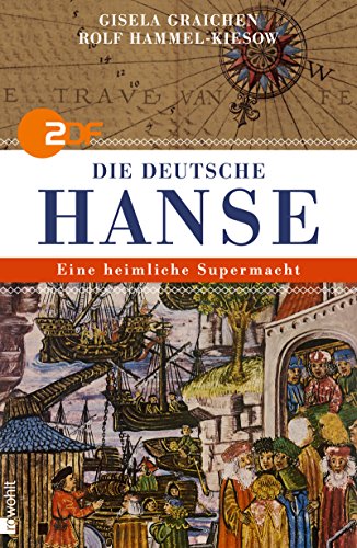 Die Deutsche Hanse: Eine heimliche Supermacht Die Deutsche Hanse: Eine heimliche Supermacht