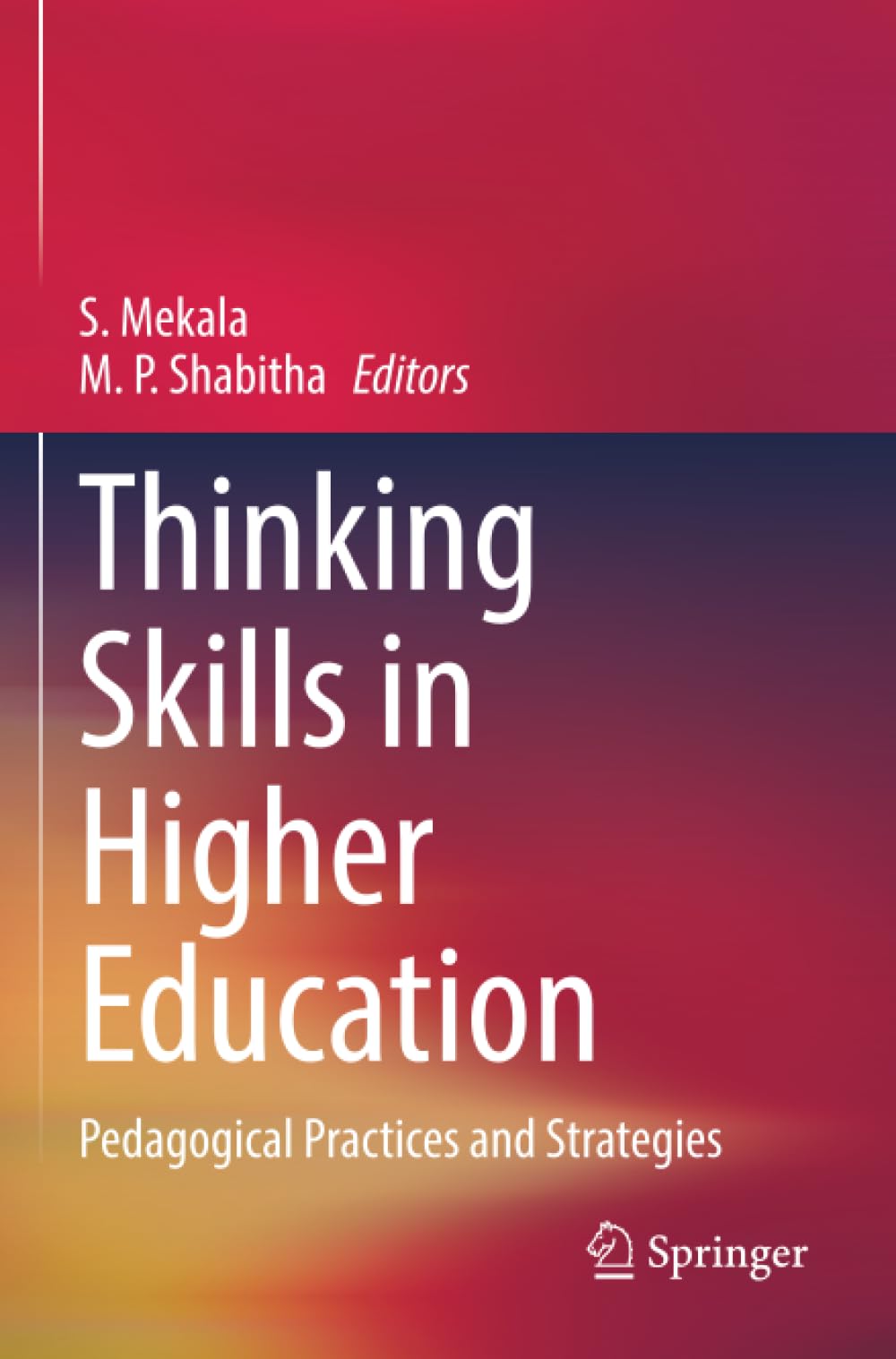 Thinking Skills in Higher Education: Pedagogical Practices and Strategies