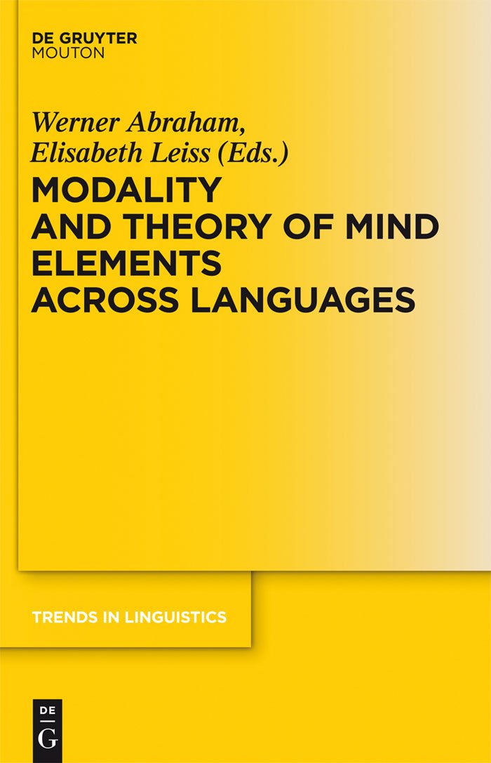 Modality and Theory of Mind Elements across Languages: 243 (Trends in Linguistics. Studies and Monographs [TiLSM], 243)