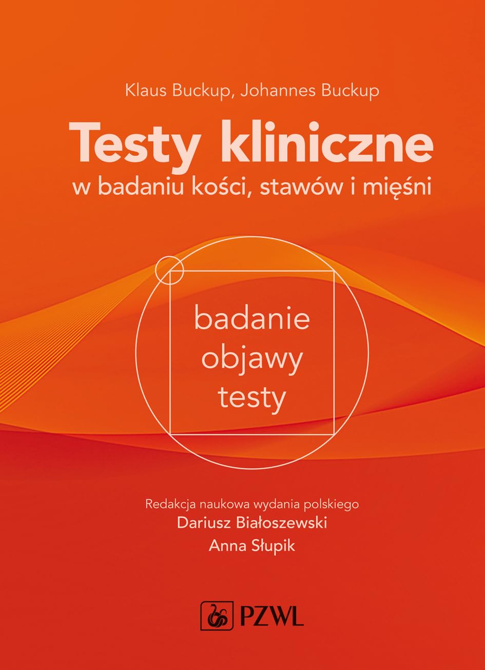 Testy kliniczne w badaniu kości, stawów i mięśni: Badanie, objawy