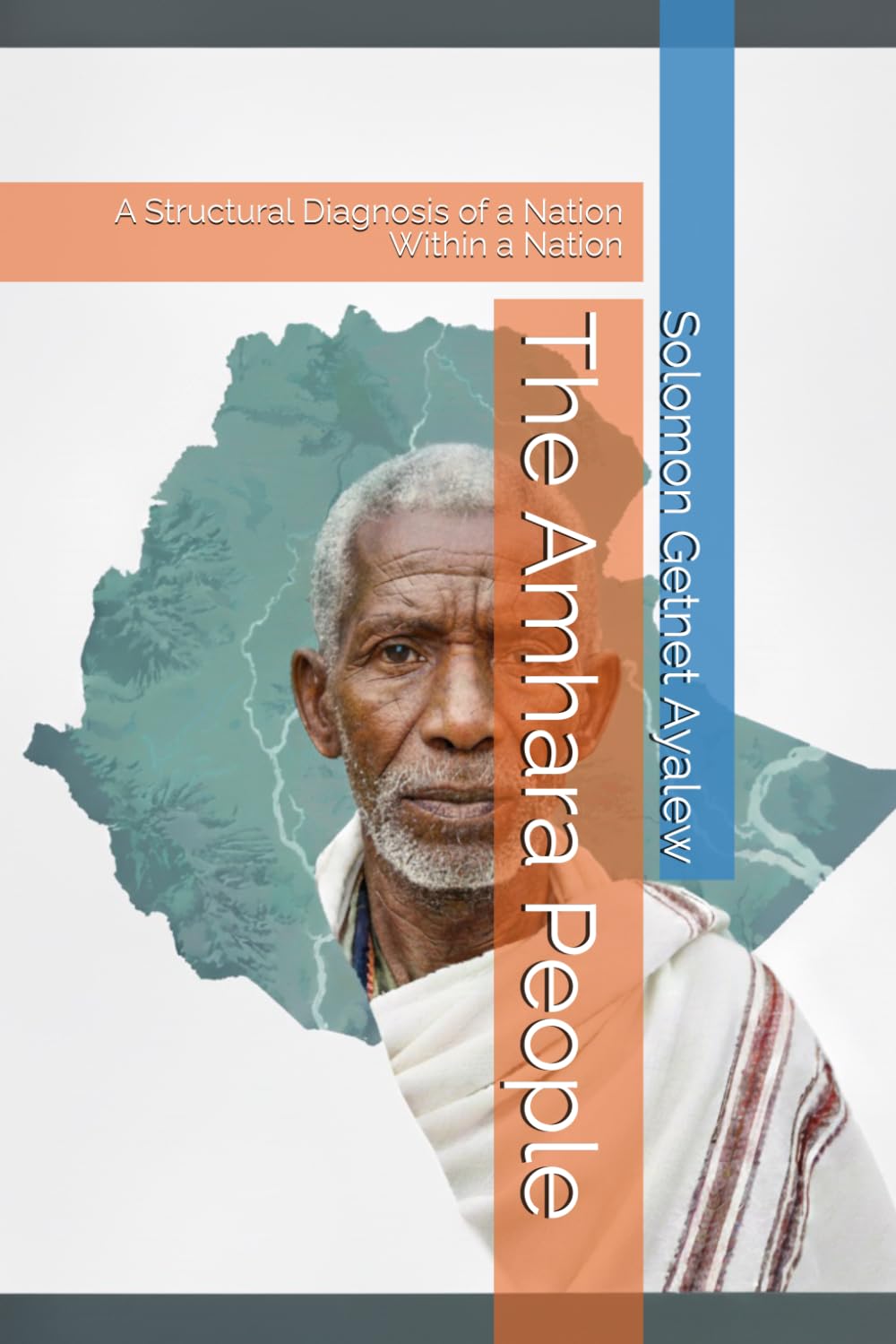 The Amhara People: A Structural Diagnosis of a Nation Within a Nation