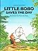 Little Bobo Saves the Day