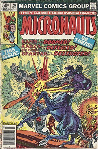 STAN LEE PRESENTS: MICRONAUTS IN RANN-DOOMED, KARZA-DEFEATED & SPARTAK-DESTROYED (THEY CAME FROM INNER SPACE (MARVEL COMICS GROUP 1981 ISSUE #28) FREE SHPPING
