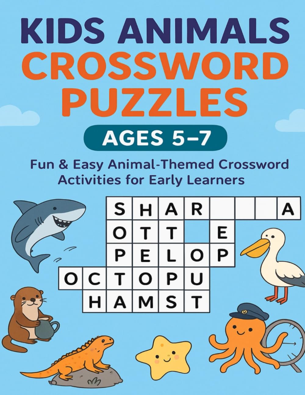 Kids Animals Crossword Puzzles Ages 5–7 Fun & Easy Animal-Themed Crossword Activities for Early Learners