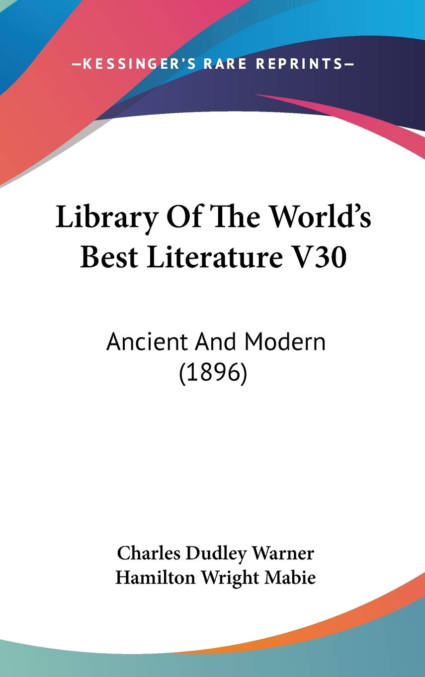 Library Of The World's Best Literature V30: Ancient And Modern (1896)
