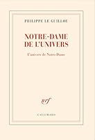 Notre-Dame de l'univers: L'univers de Notre-Dame 2073080448 Book Cover
