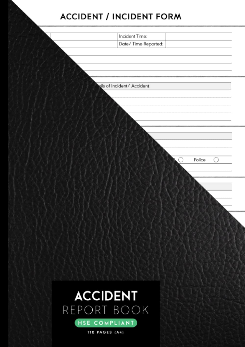 Accident Report Book: A4 HSE Compliant Accident & Incident Record Log Book| 110 pages (Black Cover)