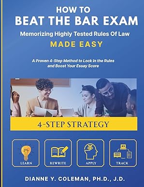 HOW TO BEAT THE BAR EXAM: Memorizing Highly Tested Rules of Law Made Easy