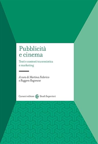 Pubblicità e cinema. Testi e contesti tra semiotica e marketing