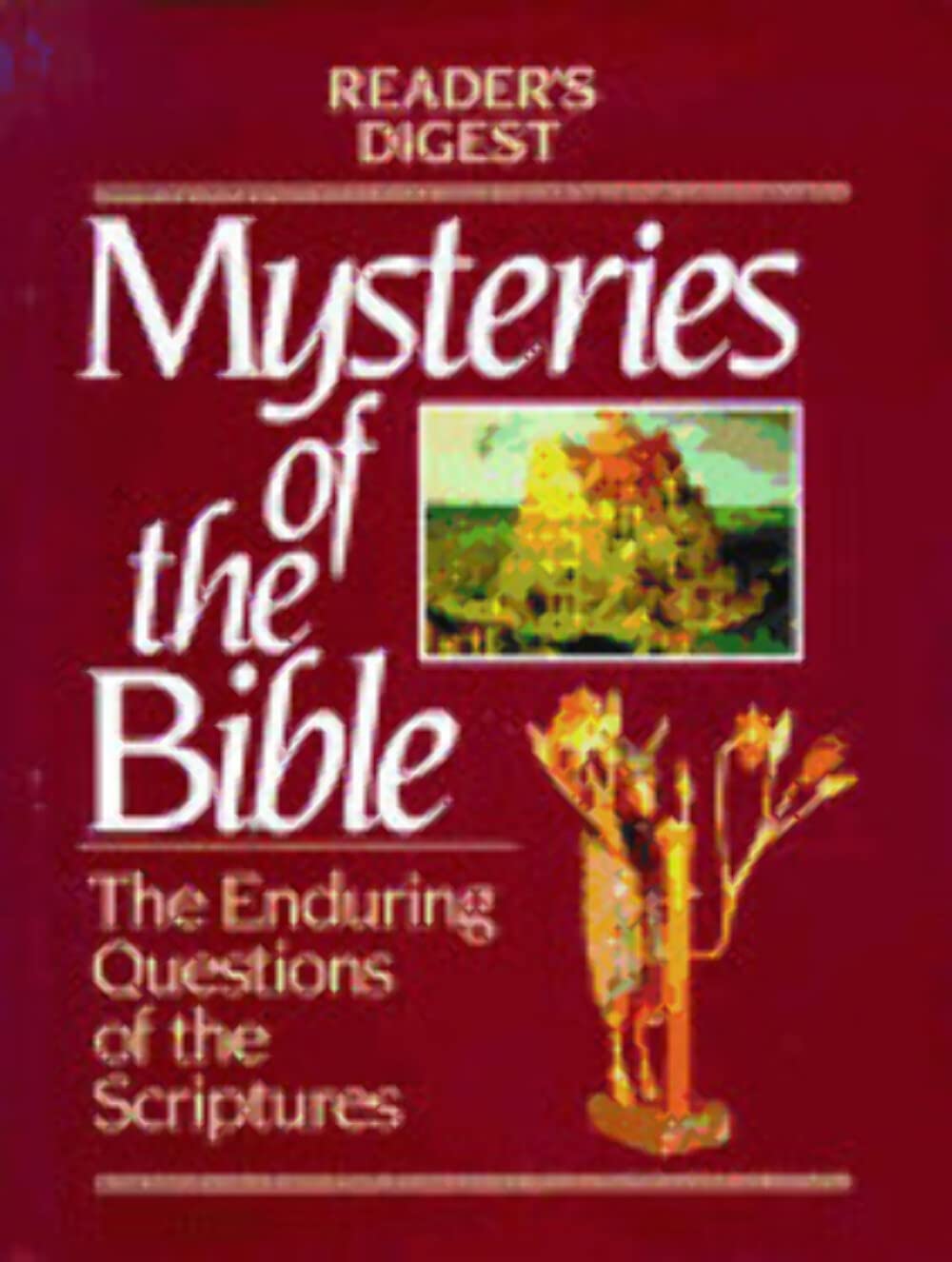 Mysteries of the Bible: The Enduring Questions of the Scriptures