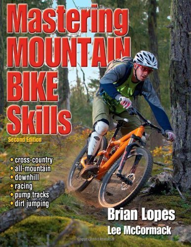 Mastering Mountain Bike Skills by Brian Lopes, Lee McCormack (2010) Paperback