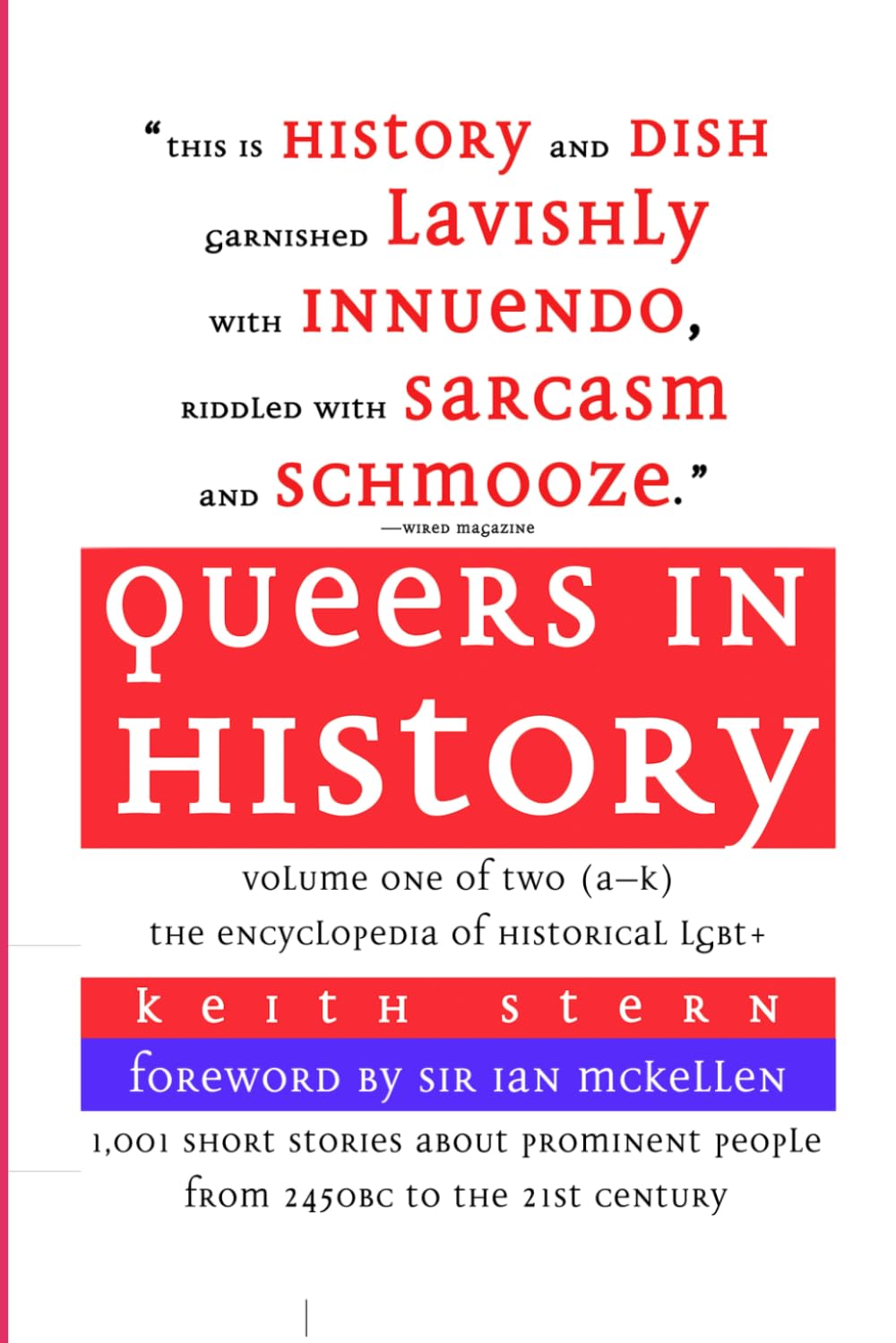 Queers in History: The Comprehensive Encyclopedia of Historical Gays, Lesbians and Bisexuals