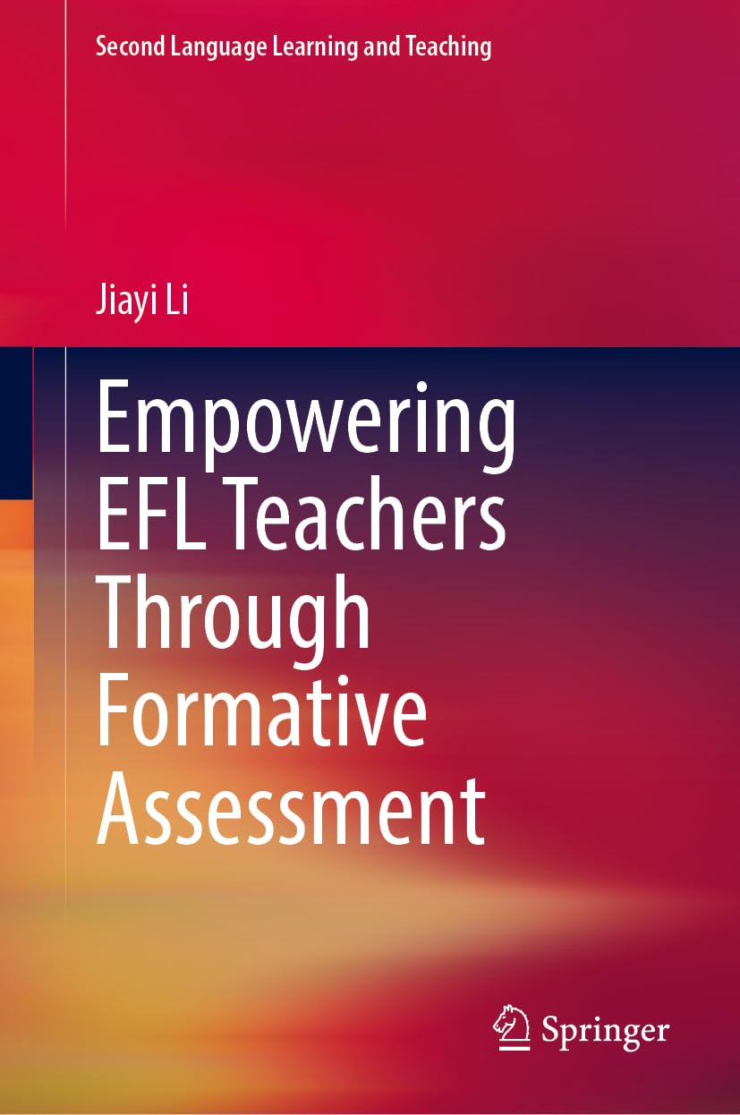 Empowering EFL Teachers Through Formative Assessment (Second Language Learning and Teaching)