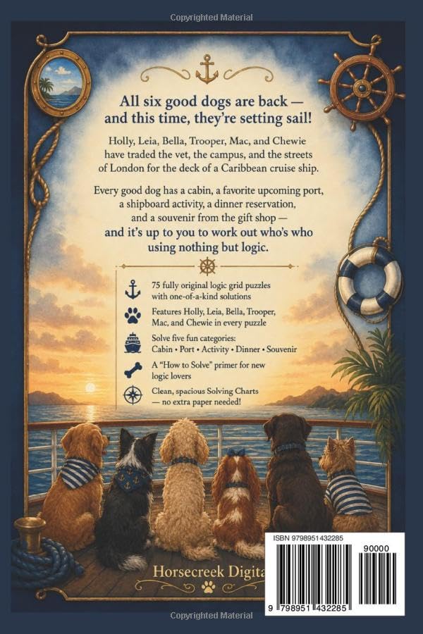 Six Good Dogs Set Sail: 75 Logic Grid Puzzles Aboard a Caribbean Cruise (Six Good Dogs Logic Puzzle Series) image 3
