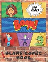 Blank Comic Book : 100 Pages of Fun and Unique Templates - a BIG Notebook 8. 5 X 11 Inches and a Sketchbook for Children and Adults for Creativity 1712193732 Book Cover