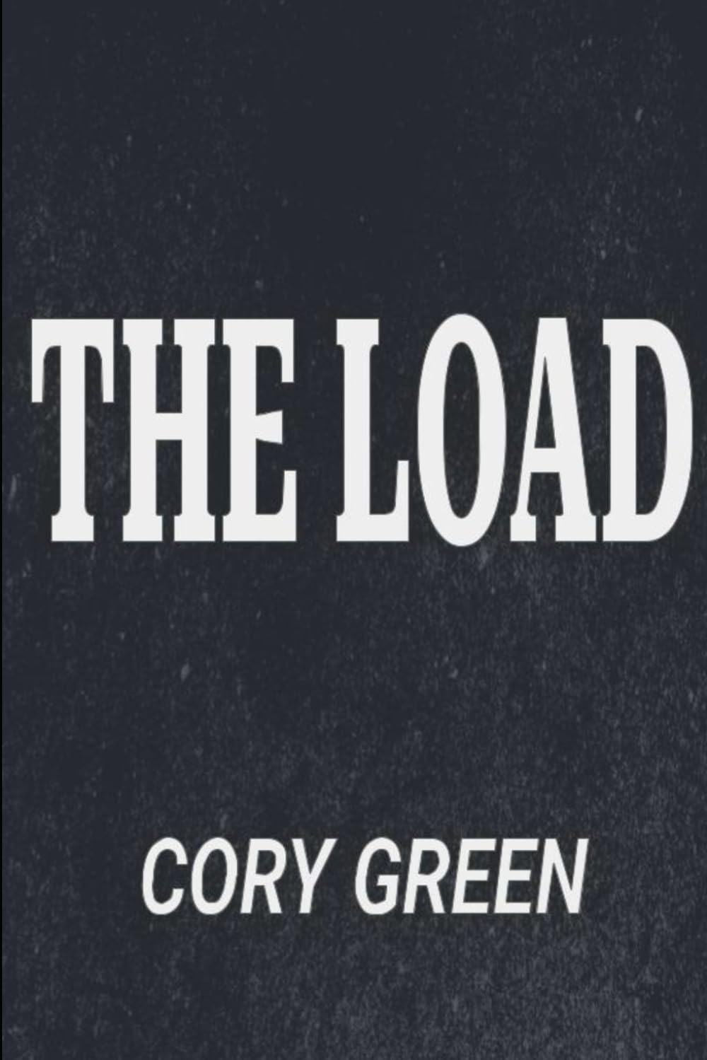 The Load (The Load-Bearer Series)