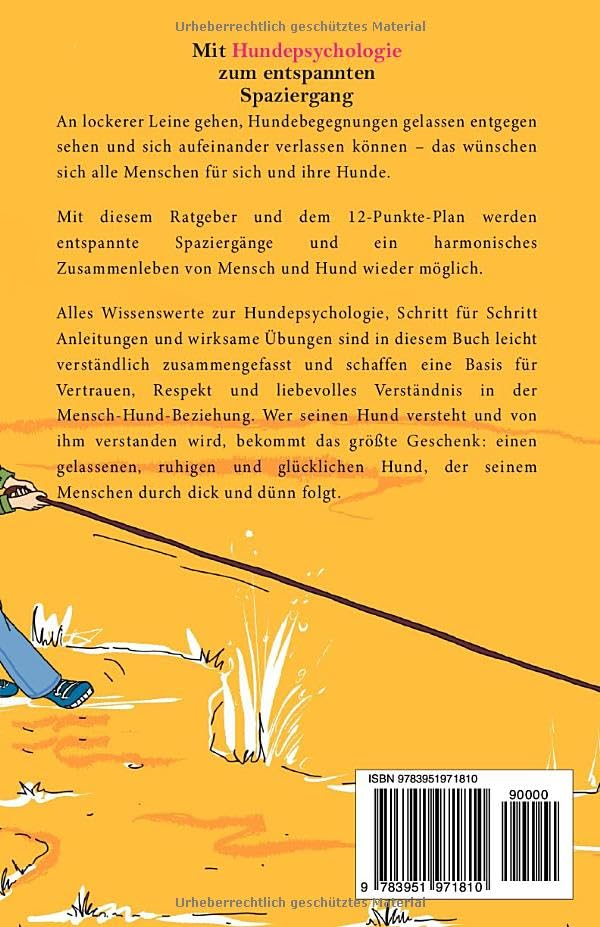 Mit Hundepsychologie zum entspannten Spaziergang: Der 12-Punkte-Plan für Impulskontrolle, Leinenführigkeit und einen gelassenen Hund