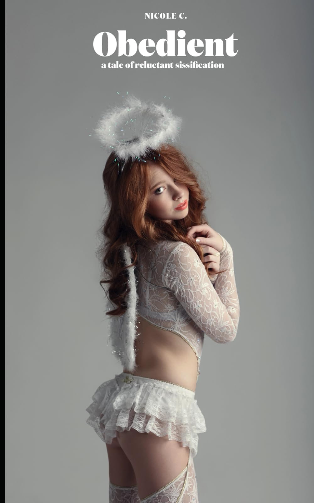 Obedient: A Tale of Reluctant Sissification