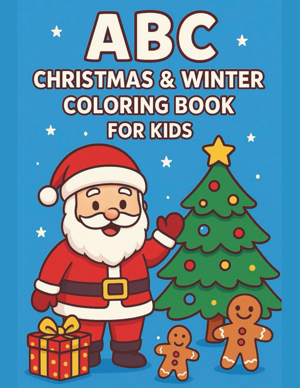 ABC Christmas & Winter Coloring Book for kids: Easy and Fun Holiday Coloring Pages with Cute Illustrations from A to Z