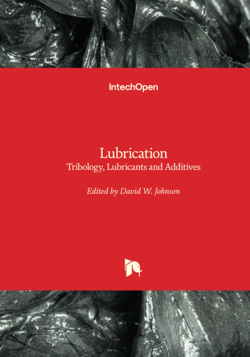 Lubrication Tribology, Lubricants and Additives