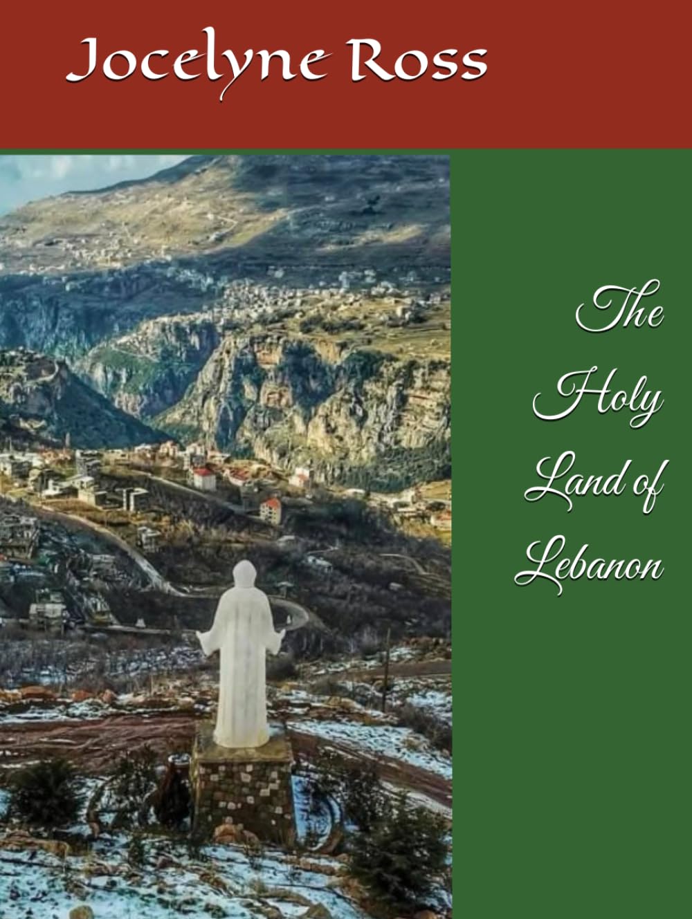 The Holy Land of Lebanon: the nation of Cedars and Charbel
